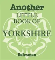 Un autre petit livre du Yorkshire - Another Little Book of Yorkshire