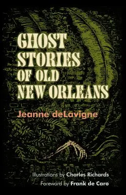 Histoires de fantômes de la Nouvelle-Orléans - Ghost Stories of Old New Orleans