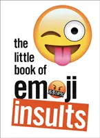 Le petit livre des insultes Emoji - The Little Book of Emoji Insults