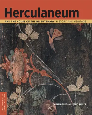 Herculanum et la maison du bicentenaire : histoire et patrimoine - Herculaneum and the House of the Bicentenary: History and Heritage