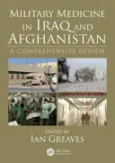 La médecine militaire en Irak et en Afghanistan : Un examen approfondi - Military Medicine in Iraq and Afghanistan: A Comprehensive Review