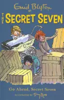 Secret Seven : Allez-y, Secret Seven - Livre 5 - Secret Seven: Go Ahead, Secret Seven - Book 5