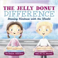 La différence Jelly Donut : Partager la gentillesse avec le monde - The Jelly Donut Difference: Sharing Kindness with the World