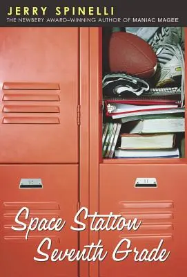 Space Station Seventh Grade : L'auteur de Maniac Magee, lauréat du Newbery Award - Space Station Seventh Grade: The Newbery Award-Winning Author of Maniac Magee