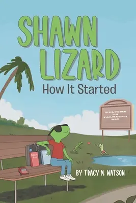 Shawn Lizard : Comment ça a commencé - Shawn Lizard: How It Started