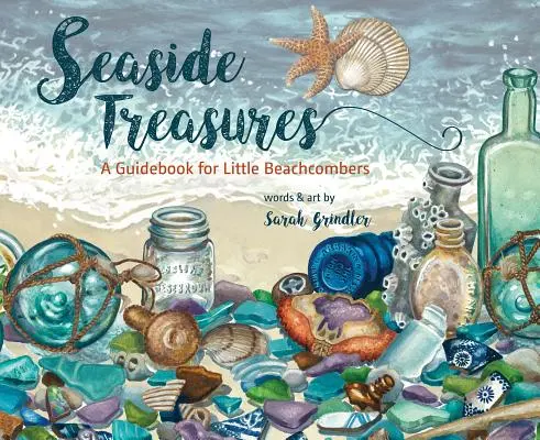 Trésors du bord de mer : Un guide pour les petits amateurs de plage - Seaside Treasures: A Guidebook for Little Beachcombers