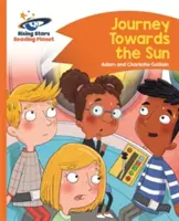 Planète lecture - Voyage vers le soleil - Orange : Comet Street Kids - Reading Planet - Journey Towards the Sun  - Orange: Comet Street Kids