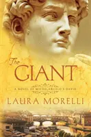 Le Géant : Un roman sur le David de Michel-Ange - The Giant: A Novel of Michelangelo's David