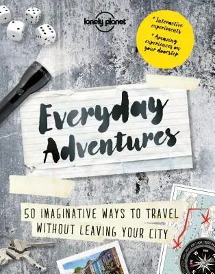 Everyday Adventures 1 : 50 nouvelles façons de découvrir votre ville natale - Everyday Adventures 1: 50 New Ways to Experience Your Hometown