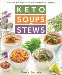 Soupes et ragoûts Keto - Keto Soups & Stews