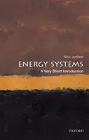 Les systèmes énergétiques : Une très courte introduction - Energy Systems: A Very Short Introduction