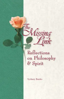 Le chaînon manquant : Réflexions sur la philosophie et l'esprit - The Missing Link: Reflections on Philosophy and Spirit