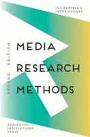 Méthodes de recherche sur les médias : Publics, institutions, textes - Media Research Methods: Audiences, Institutions, Texts