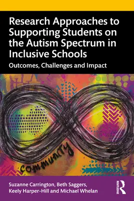 Approches de recherche pour soutenir les élèves du spectre autistique dans les écoles inclusives : Résultats, défis et impact - Research Approaches to Supporting Students on the Autism Spectrum in Inclusive Schools: Outcomes, Challenges and Impact