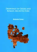 Dessins dans l'architecture grecque et romaine - Drawings in Greek and Roman Architecture