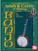 Livre complet du banjo irlandais et celtique à 5 cordes - Complete Book of Irish & Celtic 5-String Banjo