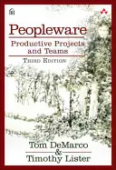 Peopleware : Projets et équipes productifs - Peopleware: Productive Projects and Teams