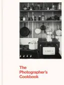 Le livre de cuisine du photographe - The Photographer's Cookbook