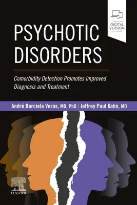 Troubles psychotiques - La détection de la comorbidité permet d'améliorer le diagnostic et le traitement - Psychotic Disorders - Comorbidity Detection Promotes Improved Diagnosis And Treatment