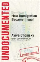 Sans-papiers : Comment l'immigration est devenue illégale - Undocumented: How Immigration Became Illegal