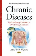 Maladies chroniques - Le dilemme croissant dans les pays en développement - Chronic Diseases - The Escalating Dilemma in Developing Countries