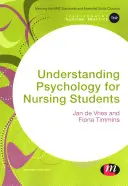 Comprendre la psychologie pour les étudiants en soins infirmiers - Understanding Psychology for Nursing Students