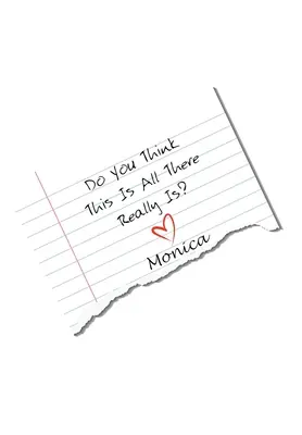 Pensez-vous que c'est tout ce qu'il y a vraiment&nbsp;? - Do You Think This Is All There Really Is?