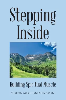 Stepping Inside : Construire un muscle spirituel - Stepping Inside: Building Spiritual Muscle