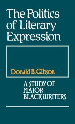 La politique de l'expression littéraire : Une étude des principaux écrivains noirs - The Politics of Literary Expression: A Study of Major Black Writers