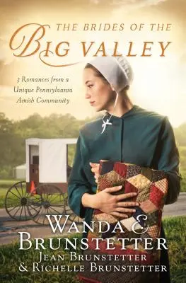 Les fiancées de la grande vallée : 3 romans d'amour d'une communauté amish unique de Pennsylvanie - The Brides of the Big Valley: 3 Romances from a Unique Pennsylvania Amish Community