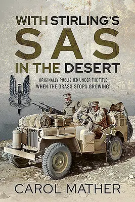 Avec Stirling's SAS in the Desert : Quand l'herbe cesse de pousser - With Stirling's SAS in the Desert: When the Grass Stops Growing