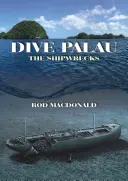 Plongez à Palau : Les épaves - Dive Palau: The Shipwrecks