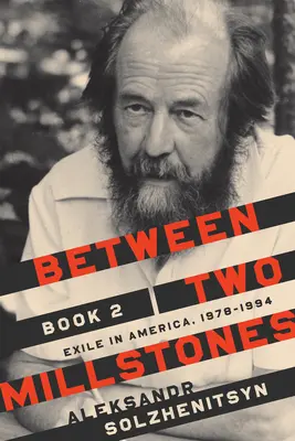 Entre deux meules, tome 2 : L'exil en Amérique, 1978-1994 - Between Two Millstones, Book 2: Exile in America, 1978-1994