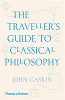 Guide du voyageur pour la philosophie classique - Traveller's Guide to Classical Philosophy