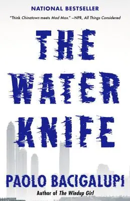 Le couteau à eau - The Water Knife