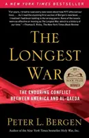 La guerre la plus longue : le conflit durable entre l'Amérique et Al-Qaïda - The Longest War: The Enduring Conflict Between America and Al-Qaeda