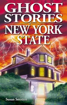 Histoires de fantômes de l'État de New York - Ghost Stories of New York State