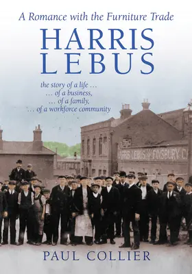 Harris Lebus : Une histoire d'amour avec le commerce du meuble - Harris Lebus: A Romance with the Furniture Trade