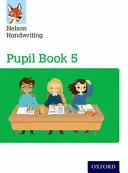 Nelson Handwriting : Year 5/Primary 6 : Livre de l'élève 5 Pack de 15 - Nelson Handwriting: Year 5/Primary 6: Pupil Book 5 Pack of 15