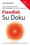 The Times Fiendish Su Doku (en anglais) - The Times Fiendish Su Doku
