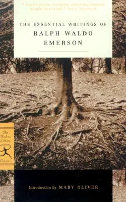 Les écrits essentiels de Ralph Waldo Emerson - The Essential Writings of Ralph Waldo Emerson