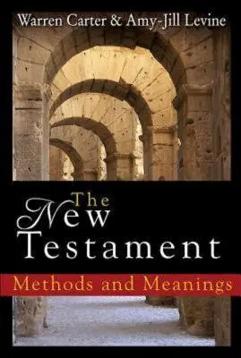 Le Nouveau Testament : Méthodes et significations - The New Testament: Methods and Meanings