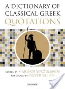 Dictionnaire des citations grecques classiques - A Dictionary of Classical Greek Quotations