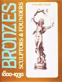 Bronzes : Sculpteurs et fondateurs 1800-1930 - Bronzes: Sculptors and Founders 1800-1930