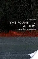 Les Pères fondateurs : Une très courte introduction - The Founding Fathers: A Very Short Introduction