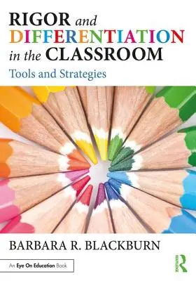 Rigueur et différenciation en classe : Outils et stratégies - Rigor and Differentiation in the Classroom: Tools and Strategies