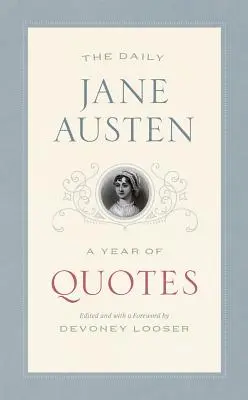 Le quotidien de Jane Austen : Une année de citations - The Daily Jane Austen: A Year of Quotes