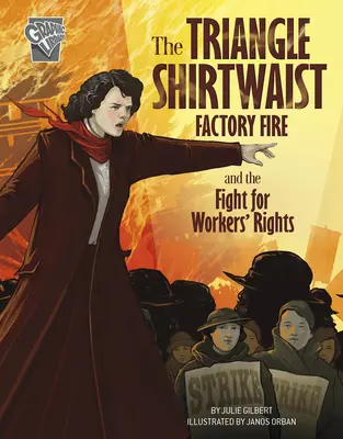 L'incendie de l'usine Triangle Shirtwaist et la lutte pour les droits des travailleurs - The Triangle Shirtwaist Factory Fire and the Fight for Workers' Rights