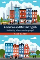 Anglais américain et anglais britannique : Divisés par une langue commune ? - American and British English: Divided by a Common Language?