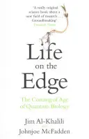 La vie à la limite - L'avènement de la biologie quantique - Life on the Edge - The Coming of Age of Quantum Biology